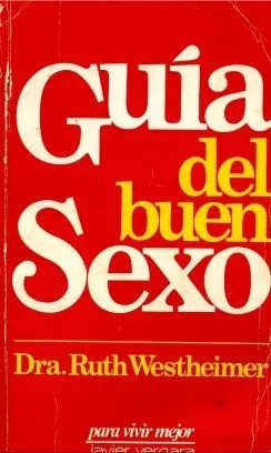 Ruth Westheimer: Guia Del Buen Sexo