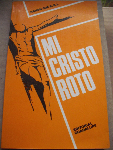  Mi Cristo Roto - Ramón Cue ( R. S. J. )