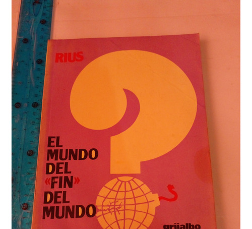 Libro El Mundo Del Fin Del Mundo Rius