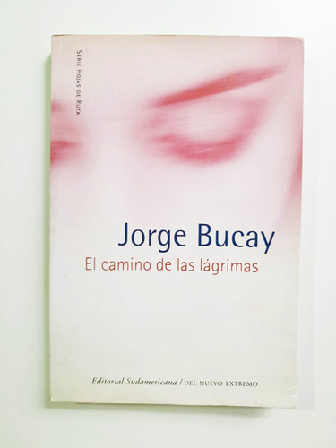 El Camino De Las Lágrimas - Jorge Bucay