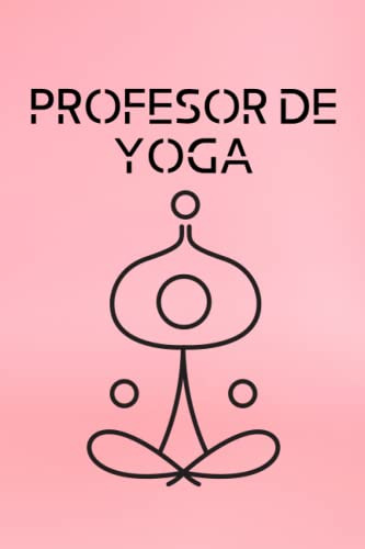 Profesor De Yoga: Cuaderno De Secuencia De Lecciones Del Pla