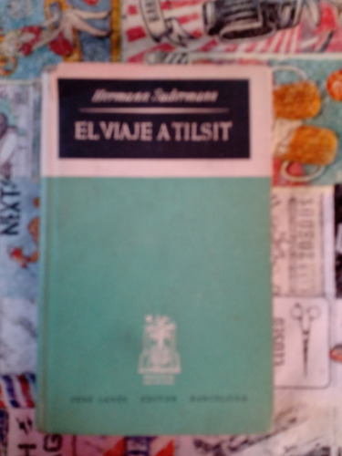 El Viaje A Tilsit -hermann Sudermann