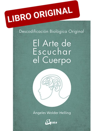 El Arte De Escuchar El Cuerpo ( Libro Nuevo Y Original )