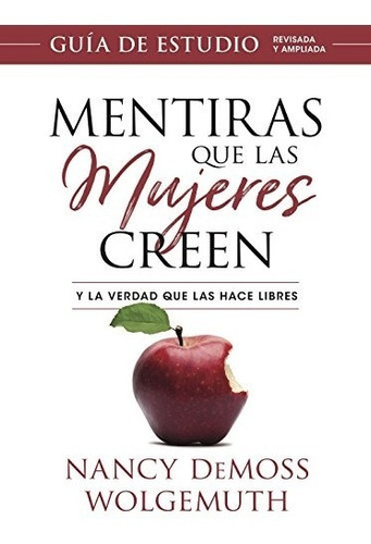 Libro : Mentiras Que Las Mujeres Creen, Guía De Estudio  -.