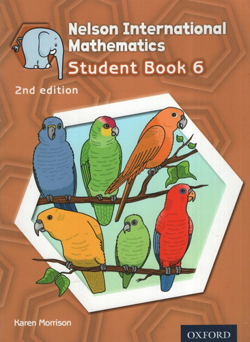 Nelson International Mathematics 6 (2nd. Edition) - Student's Book, De Morrison, Karen. Editorial Oxford, Tapa Blanda En Inglés Internacional, 2014