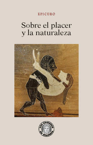 Sobre El Placer De La Naturaleza - Epicuro