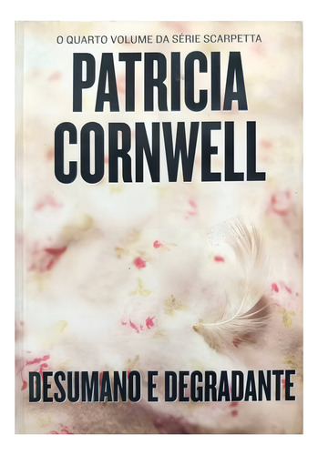 Desumano E Degradante, De Patricia Cornwell. Editora Paralela, Capa Mole Em Português