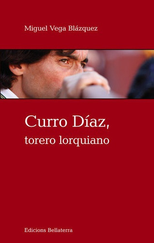 Curro Diaz Torero Lorquiano (libro Original)