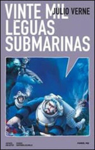 20 Mil Léguas Submarinas Em Quadrinhos, De Verne, Julio. Editora Farol Literário, Capa Mole, Edição 2012-04-12 00:00:00 Em Português