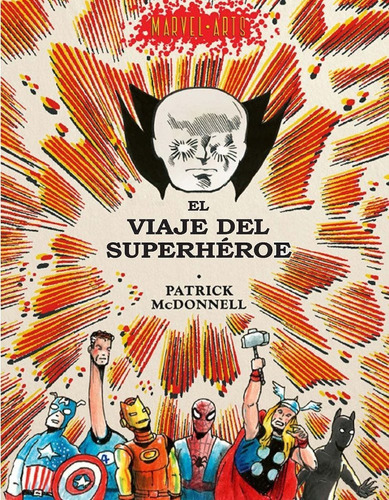 Marvel Arts El Viaje Del Superhéroe - Patrick Mcdonnell