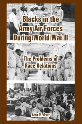 Libro Blacks In The Army Air Forces During World War Ii :...