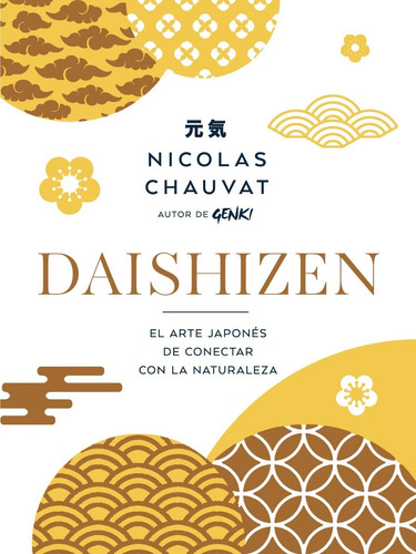 Daishizen. El Arte Japonés De Conectar Con La Naturaleza