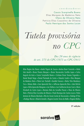 Tutela provisória no CPC - 2ª edição de 2018: Dos 20 anos de vigência do art. 273 do CPC/1973 ao CPC/2015, de Vários autores. Editora Saraiva Educação S. A., capa mole em português, 2018