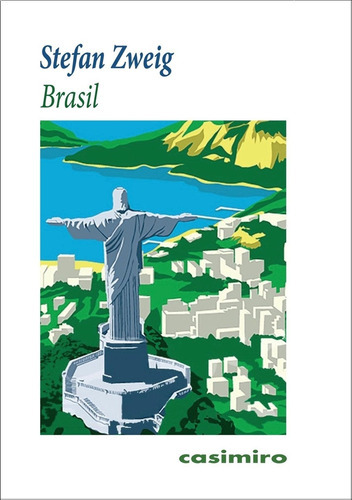 Brasil, De Stefan Zweig. Editorial Casimiro, Tapa Blanda, Edición 1 En Español