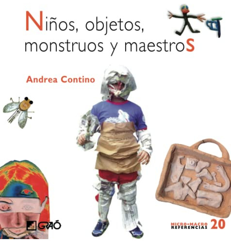 Libro Niños, Objetos, Monstruos Y Maestros De Andrea Contino