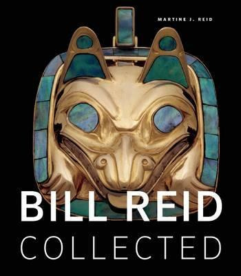 Libro Bill Reid Collected - Martine J. Reid