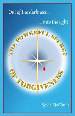 Libro The Powerful Secret Of Forgiveness: Out Of The Dark...