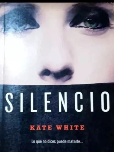 Silencio Kate White