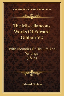 Libro The Miscellaneous Works Of Edward Gibbon V2: With M...