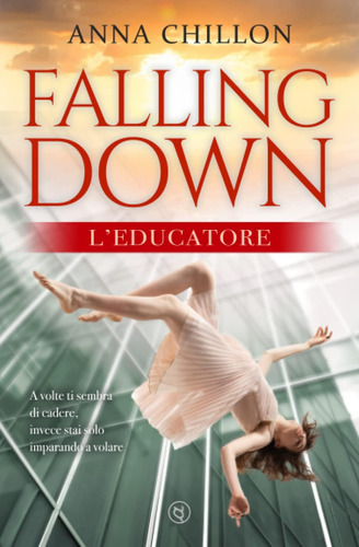 Libro: Falling Down - L Educatore (italian Edition)