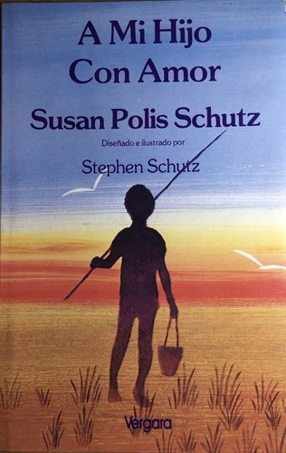 A Mi Hijo Con Amor - Susan Polis Schutz