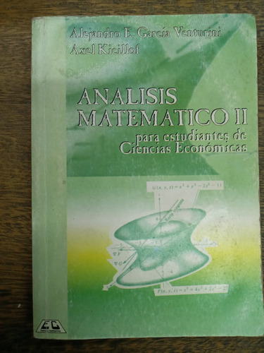 Analisis Matematico 2 * Ciencias Economicas * Axel Kicillof 