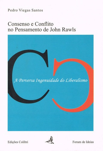 Libro Consenso E Conflito No Pensamento De John Rawls A Perv