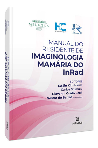 Manual Do Residente De Imaginologia Mamária Do Inrad - 01ed, De Hsieh; Shimizu; Cerri; Barros. Editora Manole Em Português
