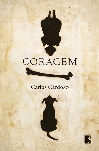 Coragem, De Carlos Cardoso. Editora Record, Capa Mole, Edição 1 Em Português, 2023