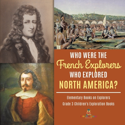 Libro Who Were The French Explorers Who Explored North Am...