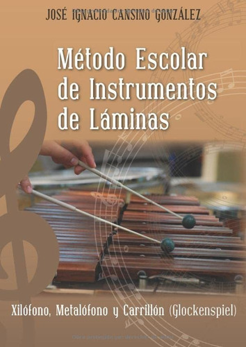 Libro: Método Escolar De Instrumentos De Láminas: Xilófono, 