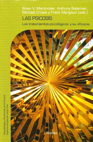 Las Psicosis: Los Tratamientos Psicologicos Y Su Eficacia, De Brian V. Martindale. Editorial Herder, Edición 1 En Español, 2010