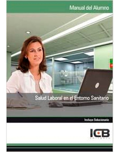 Salud Laboral En El Entorno Sanitario Icb, De Icb. Editorial Icb Editores, Tapa Blanda En Español, 2013