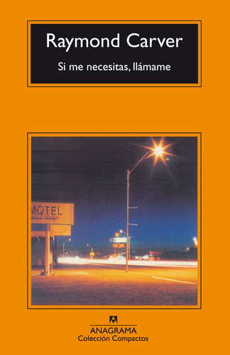 Libro Si Me Necesitas Llamame - Carver, Raymond