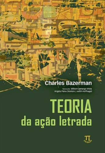 Teoria Da Açao Letrada, De Bazerman, Charles. Editora Parabola, Capa Mole, Edição 1ª Edição - 2015 Em Português