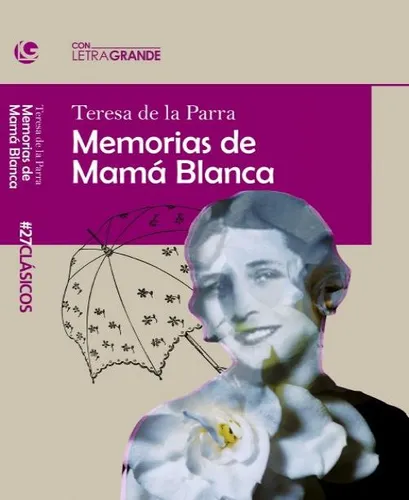 Memorias De Mamá Blanca (edición En Letra Grande)