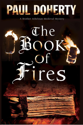 Libro: Book Of Fires, The (a Brother Athelstan Medieval 14)