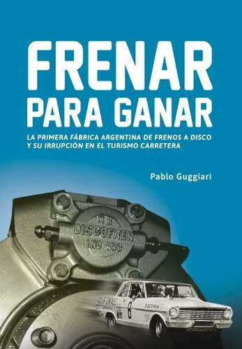 Frenar Para Ganar - Pablo Guggiari