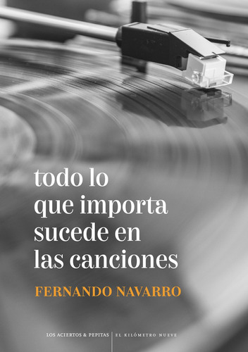 Libro Todo Lo Que Importa Sucede En Las Canciones