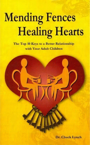 Mending Fences Healing Hearts, De Dr Chuck Lynch. Editorial Createspace Independent Publishing Platform, Tapa Blanda En Inglés