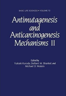 Libro Antimutagenesis And Anticarcinogenesis Mechanisms I...