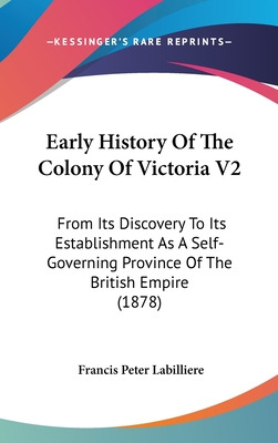 Libro Early History Of The Colony Of Victoria V2: From It...