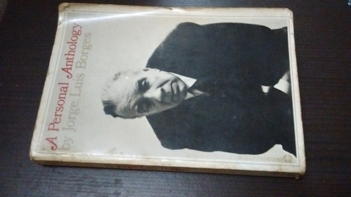  A Personal Anthology . Jorge Luis Borges 