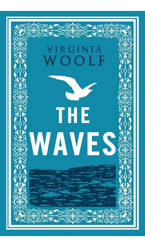The Waves, De Virginia Woolf. Editorial Alma Books
