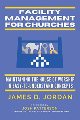 Libro: Gestión De Instalaciones Para Iglesias: Mantenimiento