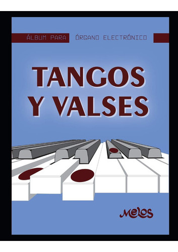 Album Órgano - Tangos Y Valses: Las Mejores Piezas De Est 