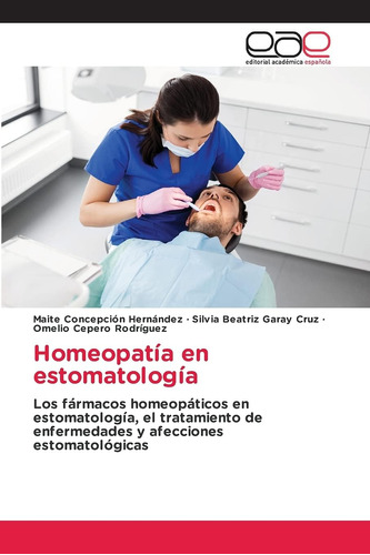 Libro: Homeopatía En Estomatología: Los Fármacos Homeopático