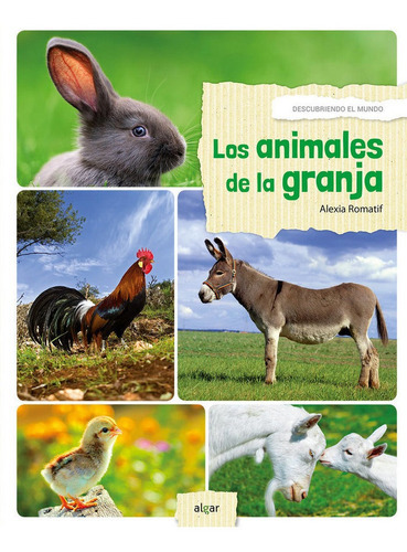 Los Animales De La Granja, De Romatif, Alexia. Editorial Algar Editorial, Tapa Dura En Español