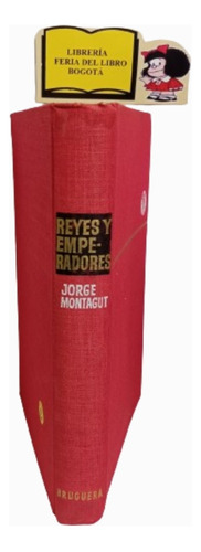 Reyes Y Emperadores - Jorge Montagut - Bruguera