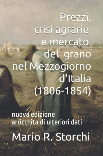 Libro: Prezzi, Crisi Agrarie E Mercato Del Grano Nel Mezzogi